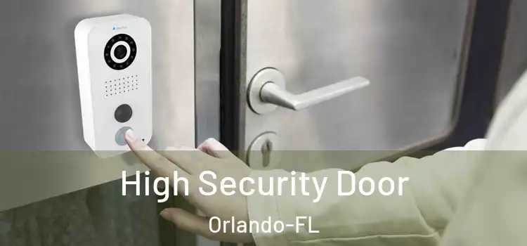  High Security Door Orlando-FL